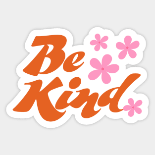 Be Kind - Retro Pink Flowers - 70s Style Sticker